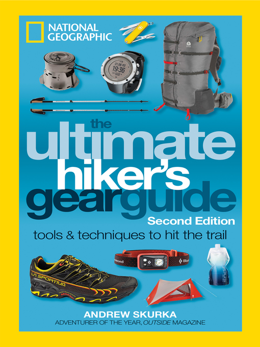 Title details for The Ultimate Hiker's Gear Guide by Andrew Skurka - Available